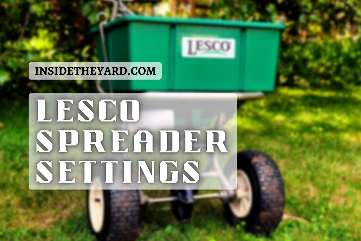  Explained Lesco Spreader Settings For Different Applications 